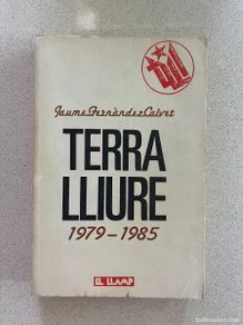 Libri di seconda mano: TERRA LLIURE 1979 - 1985 JAUME FERNANDEZ CALVET. EL LLAMP